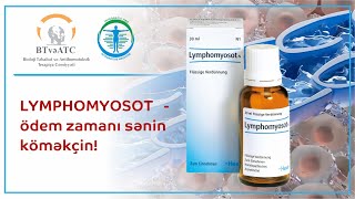 Lymphomyosot  ödem zamanı sənin köməkçin limfodrenaj [upl. by Dranoc]