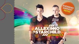 Allexinno amp Starchild  Senorita Andeeno Damassy Remix [upl. by Edialeda]