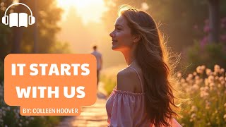 It Starts with Us A Novel By Colleen Hoover Full Audiobook [upl. by Lina539]