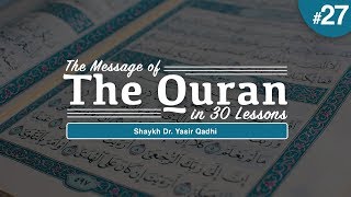 The Message of The Quran  Part 27 Surah alMujādilah  Taḥrīm 28th Juz  Shaykh Dr Yasir Qadhi [upl. by Dyann]