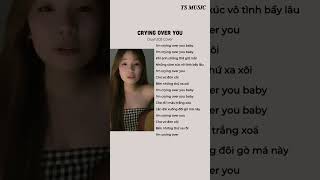 CRYING OVER YOU cover tsmusic [upl. by Helga]