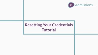 eAdmissions Username and Password Reset Tutorial [upl. by Segalman]