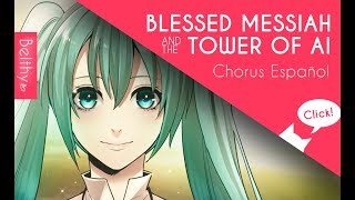 quotBlessed Messiah of the Tower of Aiquot Vocaloid Fandub Español  Belthy [upl. by Monah]