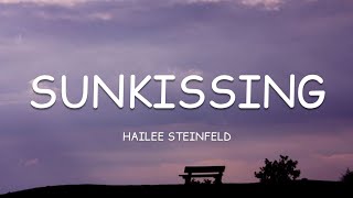 Hailee Steinfeld  SunKissing Lyrics🎵 [upl. by Hufnagel449]