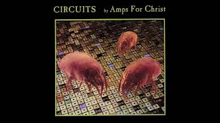 Amps For Christ  Circuits [upl. by Anaimad227]