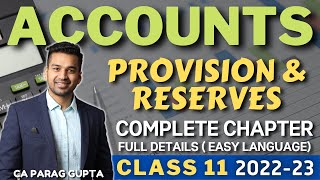 Class 11 ACCOUNTS 202223  Provision amp Reserves  Complete Chapter Easy Language CA Parag Gupta [upl. by Tarah]