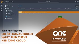 OneCAD  Lợi ích của Autodesk Vault Thin Client  Nền tảng Cloud Webinars Record [upl. by Arataj]