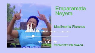 Emparamata Neyera  Musiimenta Florence  Audio [upl. by Rosenthal432]