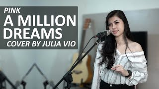 PINK  A MILLION DREAMS COVER BY JULIA VIO [upl. by Ledeen]