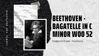 Beethoven  Bagatelle in C minor WoO 52 [upl. by Epul937]