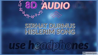 Serhat Durmus ❤❤❤ Hislerim 8d song 🎧🎧🎧 [upl. by Jandel4]