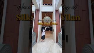 Hotel review Silk’s Place Yilan Taiwan exploretaiwan yılan taiwan travelvlog taiwantouristspot [upl. by Ahsurej]