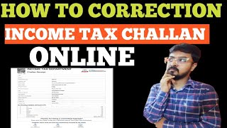 HOW TO CORRECT INCOME TAX CHALLAN ONLINE CORRECT THE WRONG ASSESSMENT YEAR IN INCOME TAX CHALLAN [upl. by Magas]