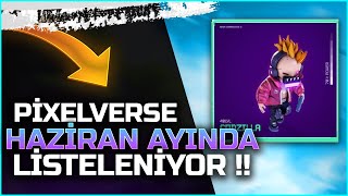 Pixelverse Haziran Ayında Borsalarda Listelenecek Tüm Güncellemeler [upl. by Yseult]