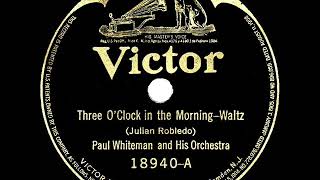 1922 Paul Whiteman  Three O’Clock In The Morning [upl. by Oona]