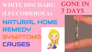 White Discharge leucorrhoea Symptoms causes and Treatment 100 Natural and Ayurvedic Home Remedy [upl. by Enialedam]