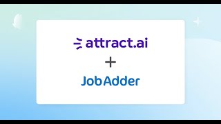 attractai x JobAdder Integration [upl. by Yenduhc]