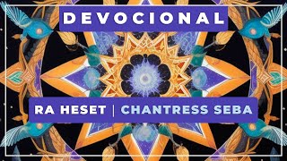 🎼 Ra Heset ⭐ Chantress Seba ✨ Devotional [upl. by Lourie]