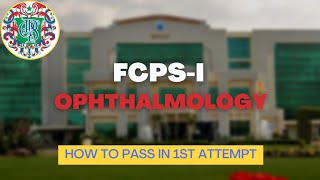 How to Pass FCPS1 Ophthalmology in 1st Attempt [upl. by Ariaes]