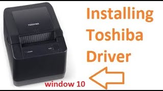 Installing Toshiba Thermal Printer Driver on Windows 10 Urdu Hindi English [upl. by Jansen]