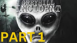 Greyhill Incident Walkthrough 1 Theyre Here [upl. by Eachern]