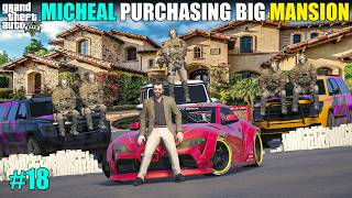 MICHEAL PURCHASING BIG MANSION  GTA V GAMEPLAY 18  SHADLE GAMERZ [upl. by Ailalue224]