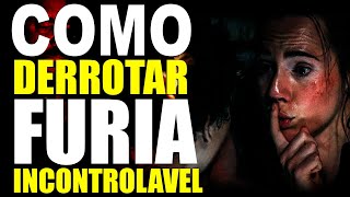 Como DERROTAR FÚRIA INCONTROLÁVEL [upl. by Izmar]