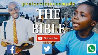 THE BIBLE COMEDY  PRAIZE VICTOR COMEDY Nigerian Comedy [upl. by Ciapas270]