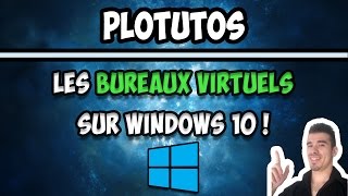 LES BUREAUX VIRTUELS SUR WINDOWS 10 [upl. by Norod]