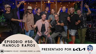 SESIONES DESDE LA LOMA EP 50  Manolo Ramos [upl. by Gregson]