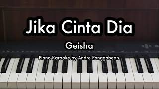 Jika Cinta Dia  Geisha  Piano Karaoke by Andre Panggabean [upl. by Tate]