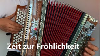 Zeit zur Fröhlichkeit  Steirische Harmonika [upl. by Gnap701]