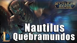 Nautilus Quebramundos  League of Legends Completo BR [upl. by Yelnikcm38]