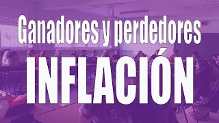 Ganadores y perdedores de la inflación [upl. by Sells184]