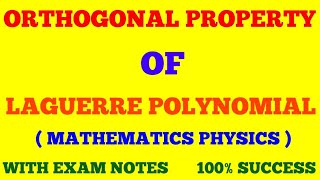 ORTHOGONAL PROPERTY OF LAGUERRE POLYNOMIAL  ORTHOGONALITY OF LAGUERRE POLYNOMIAL  WITH EXAM NOTES [upl. by Allerim205]