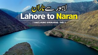 Lahore to Naran Kaghan  7Day Hunza Khunjerab Pass Tour  Pakistan Travel Vlog Ep 1 [upl. by Inaboy]