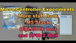 M5Stack RFID 2 amp DigiClock Unit Review [upl. by Onofredo77]