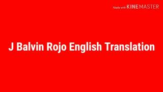 J Balvin Rojo English Lyrics Translation [upl. by Nitsirt437]