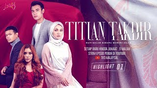 HIGHLIGHT Episod 1  Titian Takdir 2020 [upl. by Wallinga516]