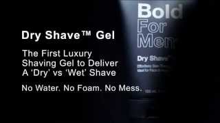 BoldForMen Dry Shave Gel A Luxurious Waterless Shave [upl. by Hrutkay547]