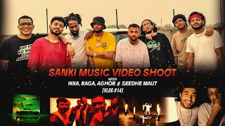 SANKI SONG VLOG feat SeedheMaut  RAGA  AGHOR amp ikkaartist 14  RAAJ JONES [upl. by Phebe]