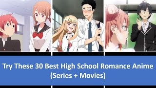 Try These 30 Best High School Romance Anime Series  Movies [upl. by Yob]