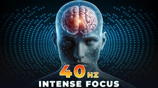 Intense Focus 🧠 TRY 5 MINUTES 40Hz Binaural Beats for Focus Memory And Concentration [upl. by Hsiekal]