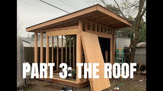 DIY Modern Shed Part 3 Roof w Commentary [upl. by Oijile]