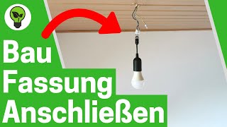 Baufassung Anschließen ✅ ULTIMATIVE ANLEITUNG Wie Lampe Abnehmen amp Renovierungsfassung Verkabeln [upl. by Attenaej878]