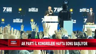 AK PARTİ İL KONGRELERİ HAFTA SONU BAŞLIYOR [upl. by Notak]