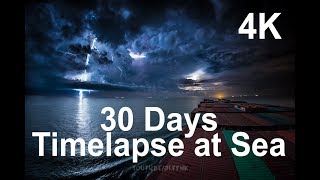 30 Days Timelapse at Sea  4K  Through Thunderstorms Torrential Rain amp Busy Traffic [upl. by Kotick498]