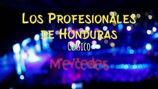 Los Profesionales de Honduras  Mercedes [upl. by Nillor]