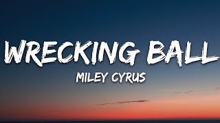 Miley Cyrus  Wrecking Ball Lyrics [upl. by Ganley]