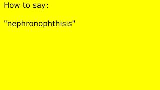 How to pronounce nephronophthisis [upl. by Martyn267]